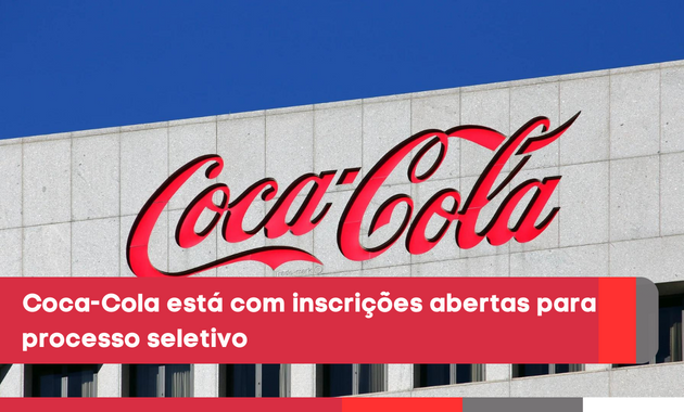 A oportunidade no processo seletivo Coca-Cola é para as capitais do Rio de Janeiro e São Paulo. As inscrições vão até 7 de maio