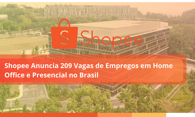 Shopee Anuncia 209 Vagas de Empregos em Home Office e Presencial no Brasil