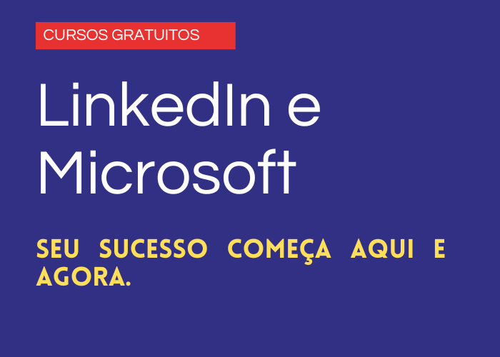 Cursos Gratuitos LinkedIn e Microsoft: Comece Agora!